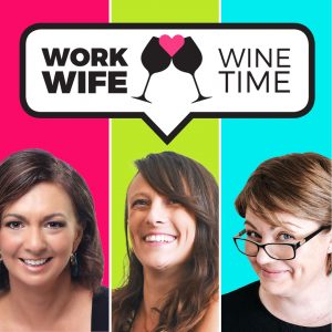 Work Wife Wine Time Podcast Cover